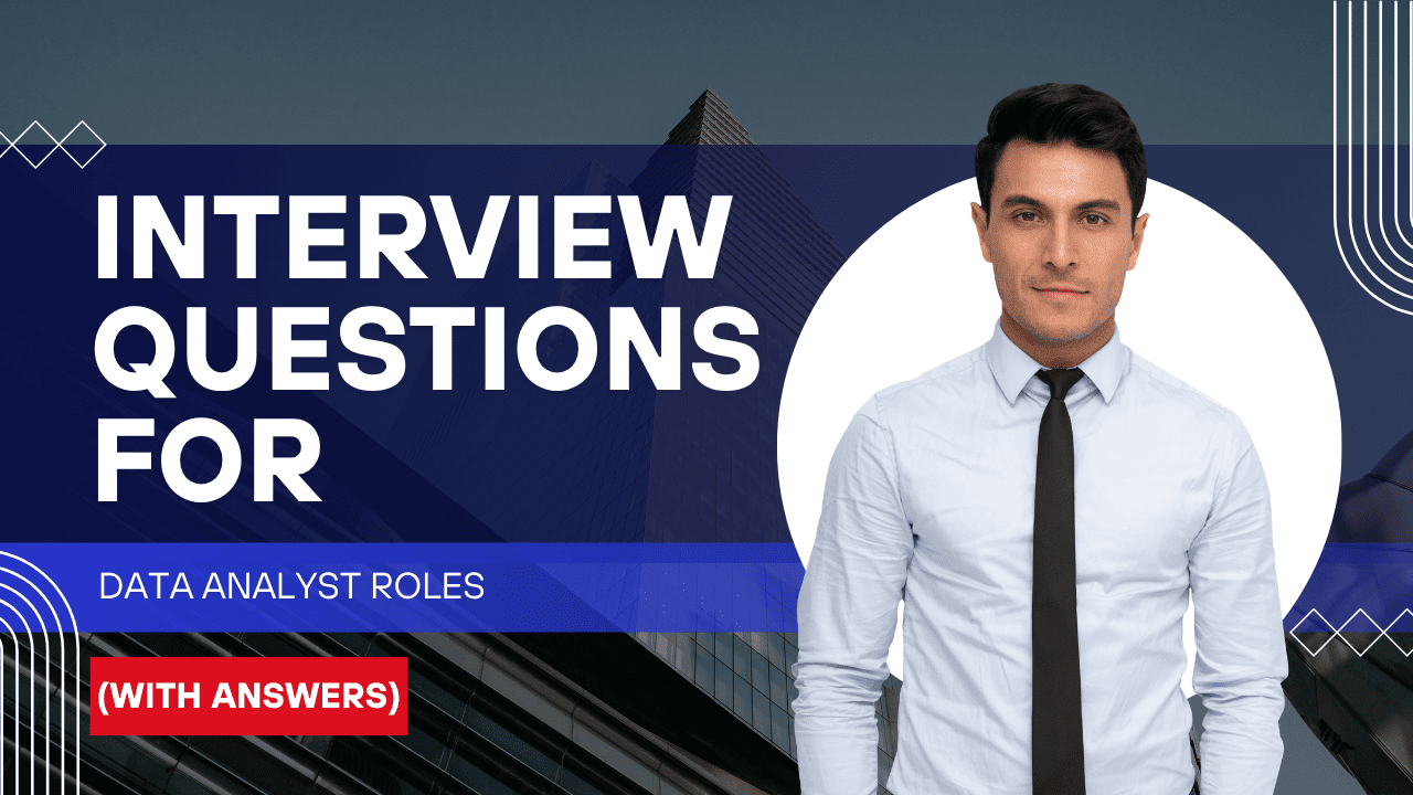 Interview Questions for Data Analyst Roles (With Answers)