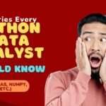 Libraries Every Python Data Analyst Should Know (Pandas, NumPy, etc.)