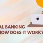 What is Digital Banking and How Does It Work