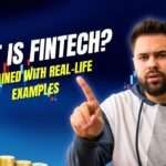 What is FinTech Explained with Real-Life Examples