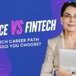 Finance vs FinTech Which Career Path Should You Choose