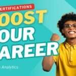 Top Certifications to Boost Your Career in Data Analytics