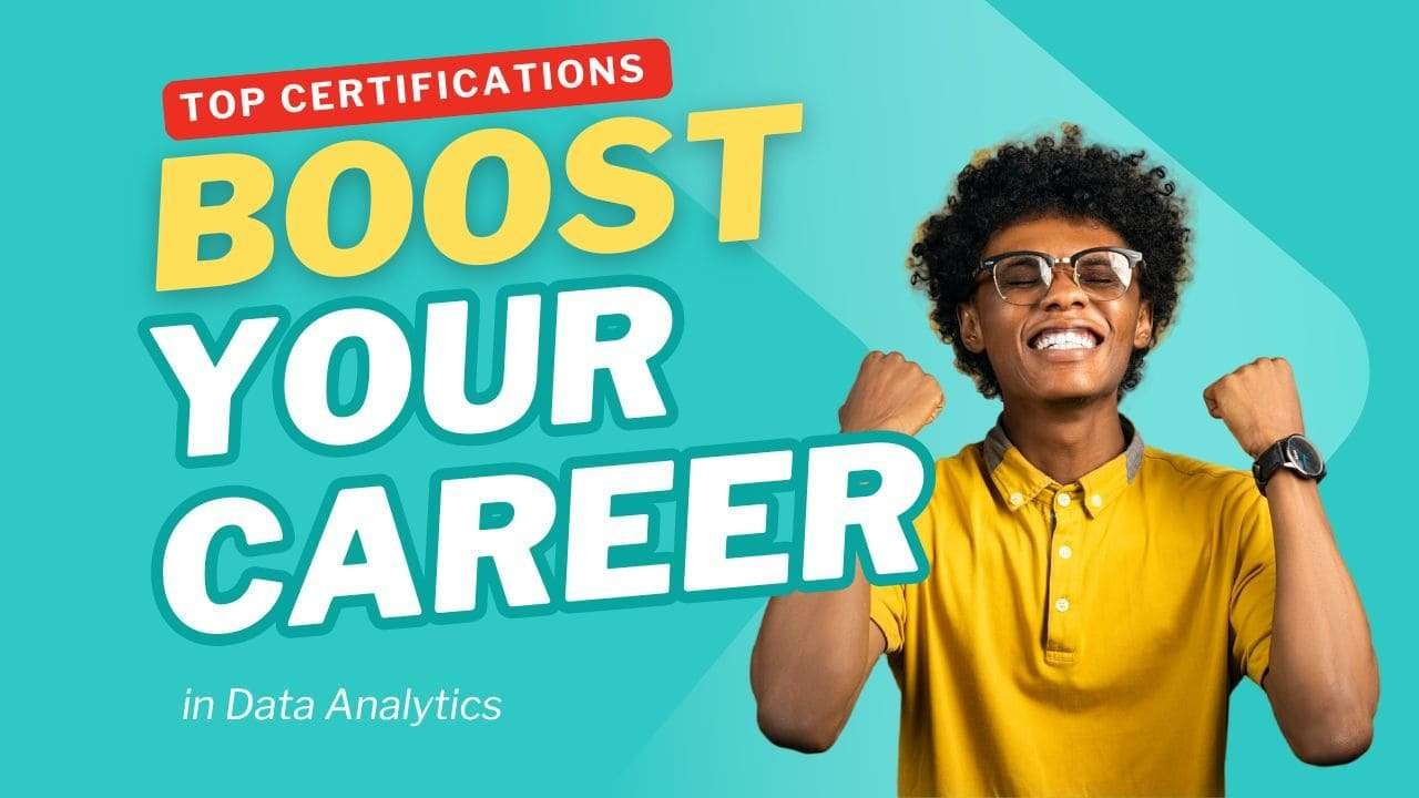 Top Certifications to Boost Your Career in Data Analytics