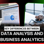Key Differences Between Data Analysis and Business Analytics