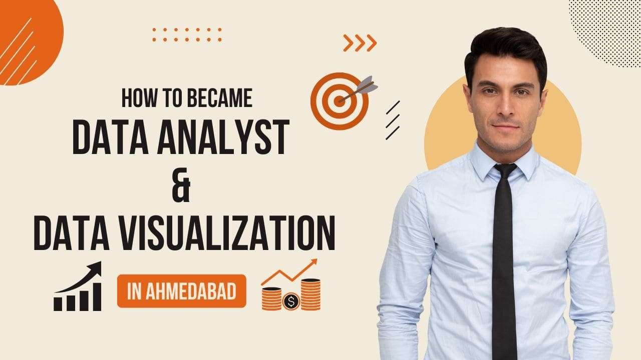 How to became Data Analyst & Data Visualization in Ahmedabad