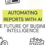 Automating Reports with AI The Future of Business Intelligence