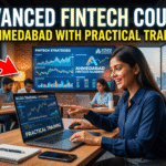 Advanced Fintech Course in Ahmedabad with Practical Training