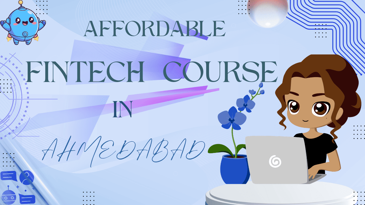 Affordable Fintech Course in Ahmedabad