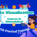 Data Visualization Course in Ahmedabad with Practical Training