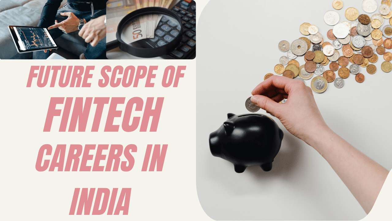 Future Scope of Fintech Careers in India