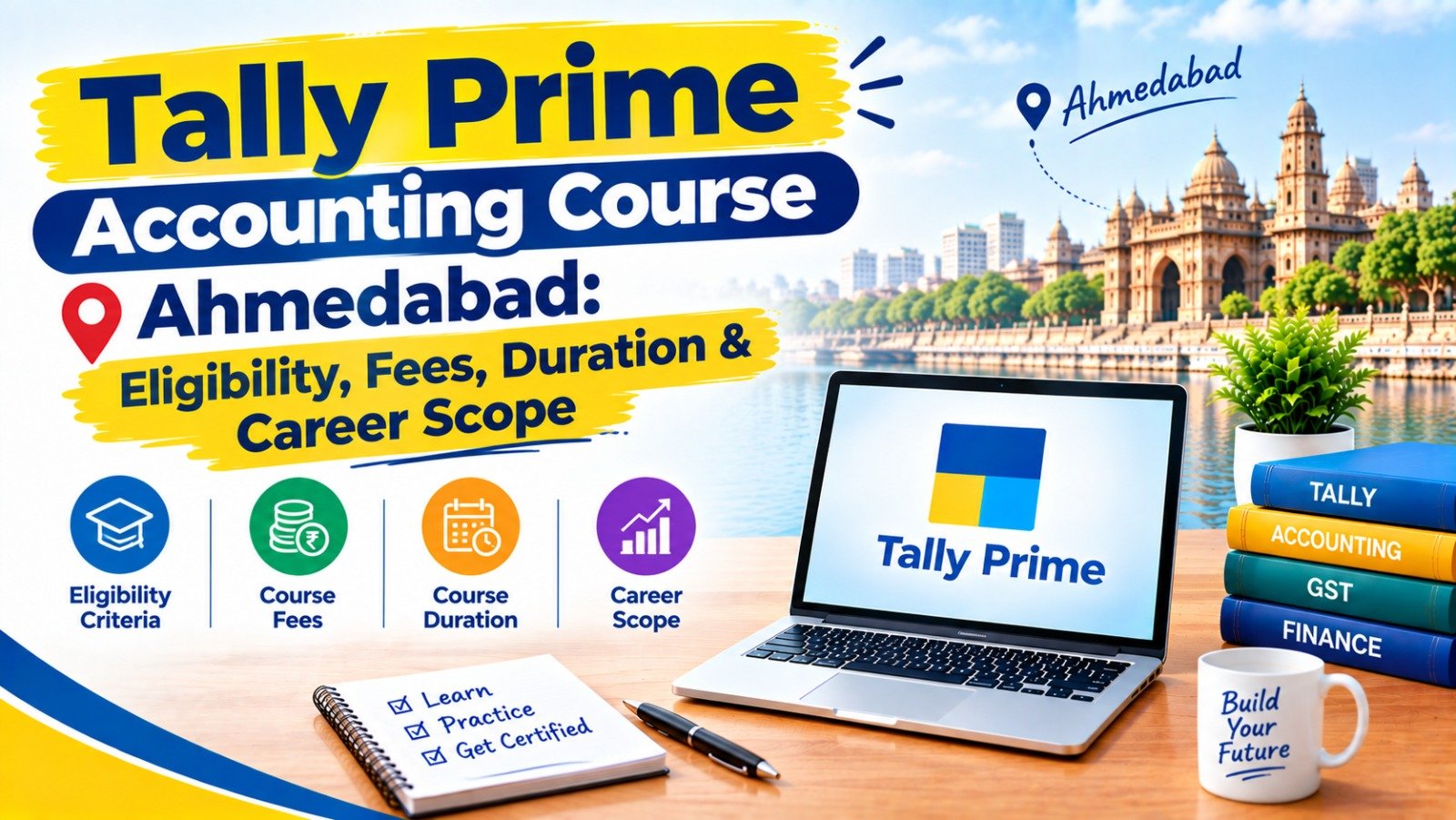 Tally Prime Accounting Course Ahmedabad, Eligibility, Fees, Duration & Career Scope