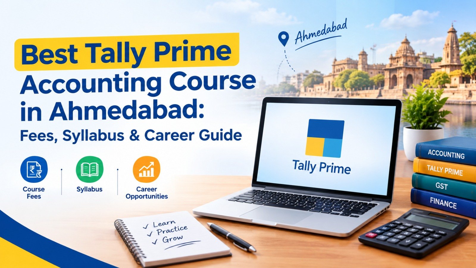 Best Tally Prime Accounting Course in Ahmedabad: Fees, Syllabus & Career Guide